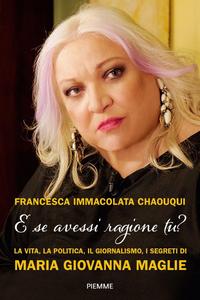Francesca Immacolata Chaouqui - E se avessi ragione tu?