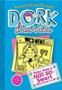 «Dork Diaries 5: Tales from a Not-So-Smart Miss Know-It-All» by Rachel Renée Russell