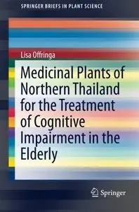 Medicinal Plants of Northern Thailand for the Treatment of Cognitive Impairment in the Elderly