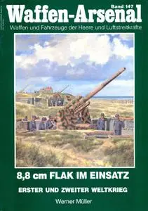 8,8 cm FLAK im Einsatz: Erster und Zweiter Weltkrieg (Waffen-Arsenal Band 147)