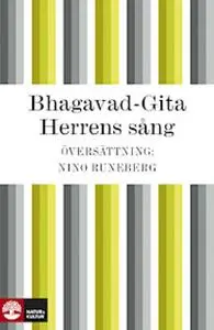 «Bhagavad Gita - Herrens sång» by Nino Runeberg