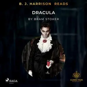 «B. J. Harrison Reads Dracula» by Bram Stoker