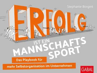 Stephanie Borgert - Erfolg ist ein Mannschaftssport