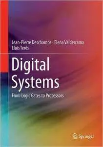 Digital Systems: From Logic Gates to Processors