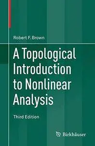 A Topological Introduction to Nonlinear Analysis (Repost)