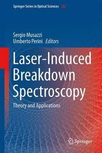 Laser-Induced Breakdown Spectroscopy: Theory and Applications (Repost)