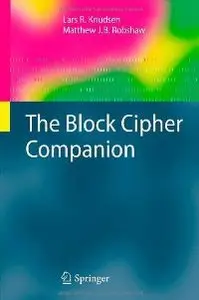 The Block Cipher Companion (Information Security and Cryptography) (repost)