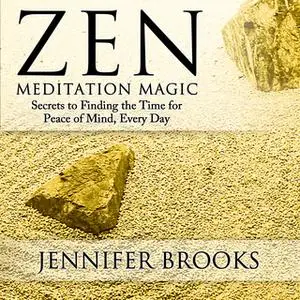 «Zen Meditation Magic» by Jennifer Brooks