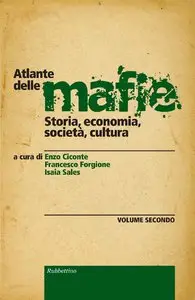 Enzo Ciconte, Francesco Forgione, Isaia Sales - Atlante delle mafie Vol. 2