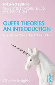 Queer Theories: An Introduction: From Mario Mieli to the Antisocial Turn (Gender Insights)