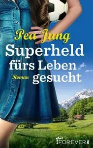 Pea Jung - Superheld fürs Leben gesucht