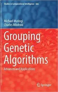 Grouping Genetic Algorithms: Advances and Applications