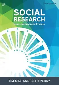 Social Research: Issues, Methods and Process, 5th Edition