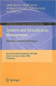 Systems and Virtualization Management: Standards and New Technologies (Communications in Computer and Information Science)