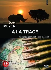 Deon Meyer, "À la trace", Livre audio 2 CD MP3