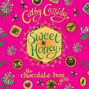 «Chocolate Box Girls: Sweet Honey» by Cathy Cassidy