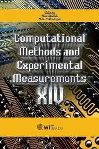 Computational Methods and Experimental Measurements XIV (Repost)