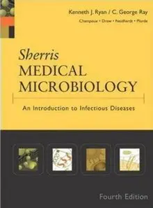 Sherris Medical Microbiology: An Introduction to Infectious Diseases [Repost]