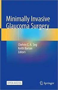 Minimally Invasive Glaucoma Surgery