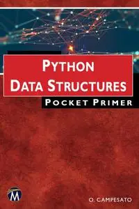 Python Data Structures Pocket Primer: Pocket Primer