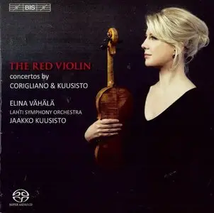 The Red Violin - Corigliano, Kuusisto: Concertos - Vahala, Kuusisto, Lahti Symphony (2013)