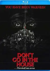 Don't Go in the House (1979)