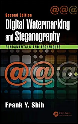 Digital Watermarking and Steganography: Fundamentals and Techniques, Second Edition (Repost)