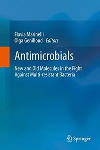 Antimicrobials: New and Old Molecules in the Fight Against Multi-Resistant Bacteria [Repost]