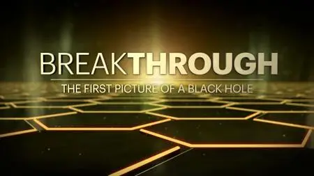 CuriosityStream TV - Breakthrough: The First Picture of a Black Hole (2019)