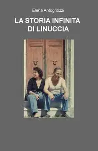 LA STORIA INFINITA DI LINUCCIA