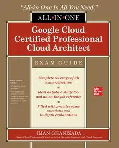 Google Cloud Certified Professional Cloud Architect All-in-One Exam Guide