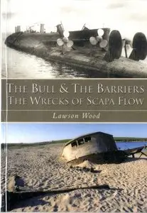 The Bull & The Barriers: The Wrecks of Scapa Flow (Repost)