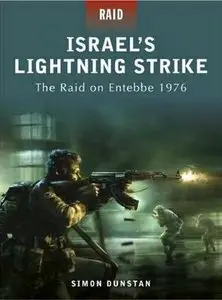 Israel's Lightning Strike. The Raid on Entebbe 1976 (Raid 2) (Repost)