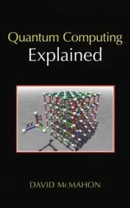 Quantum Computing Explained (Repost)