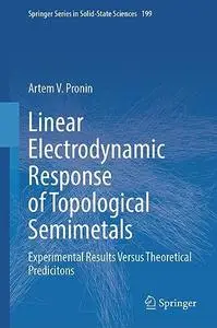 Linear Electrodynamic Response of Topological Semimetals