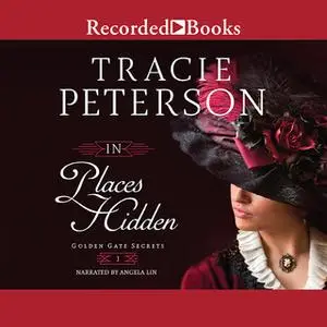 «In Places Hidden» by Tracie Peterson