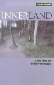 Innerland: A Guide into the Heart of the Gospel