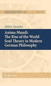 Anima Mundi: The Rise of the World Soul Theory in Modern German Philosophy (Repost)