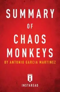 «Summary of Chaos Monkeys» by Instaread