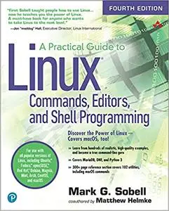 A Practical Guide to Linux Commands, Editors, and Shell Programming (Repost)