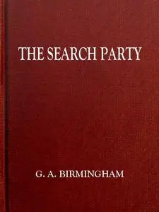 «The Search Party» by George A.Birmingham