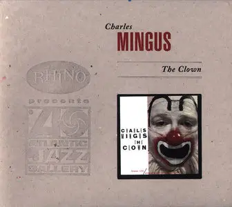 Charles Mingus - The Clown (1957) Deluxe Editon, Expanded Remastered Reissue 1999