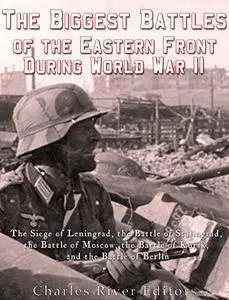 The Biggest Battles of the Eastern Front During World War II