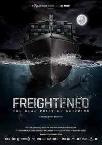 Freightened: The Real Price of Shipping (2016)