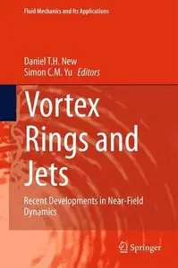 Vortex Rings and Jets: Recent Developments in Near-Field Dynamics 
