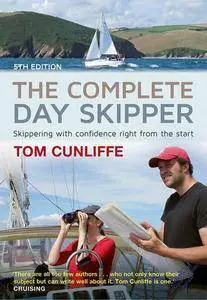 The Complete Day Skipper: Skippering with Confidence Right From the Start, 5th Edition