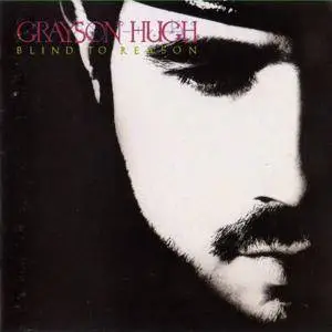 Grayson Hugh ‎- Blind To Reason (1988)