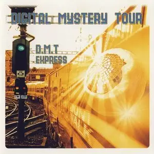 Digital Mystery Tour - D.M.T Express (2005)