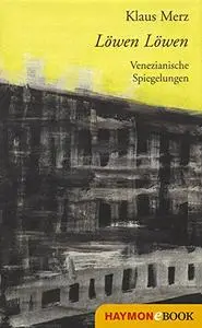 Löwen Löwen Venezianische Spiegelungen