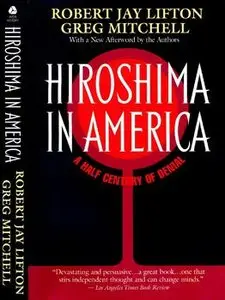 Hiroshima in America: A Half Century of Denial